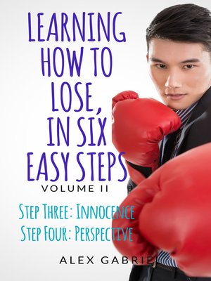 cover image of Learning How to Lose, in Six Easy Steps. Step Three